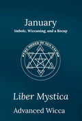 Liber Mystica - Advanced Wicca - January Book & Workbook Set